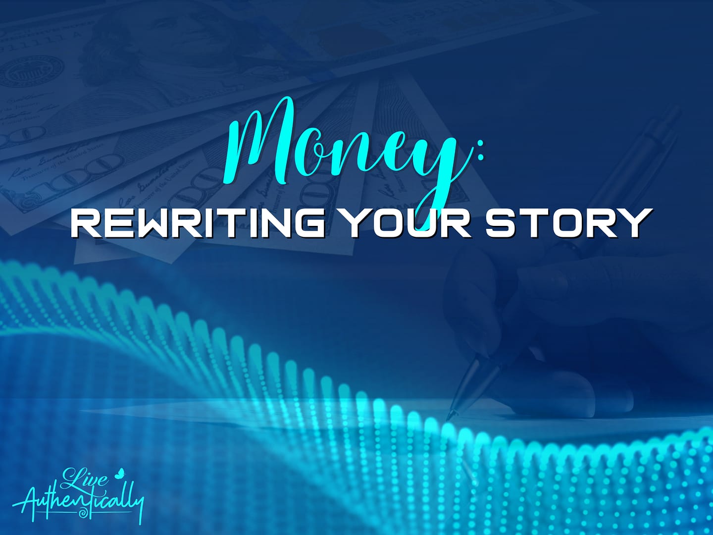 Money Rewriting Your Story