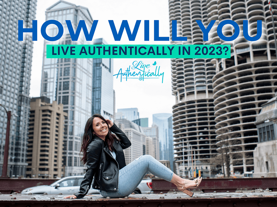 How Will You Live Authentically in 2023?