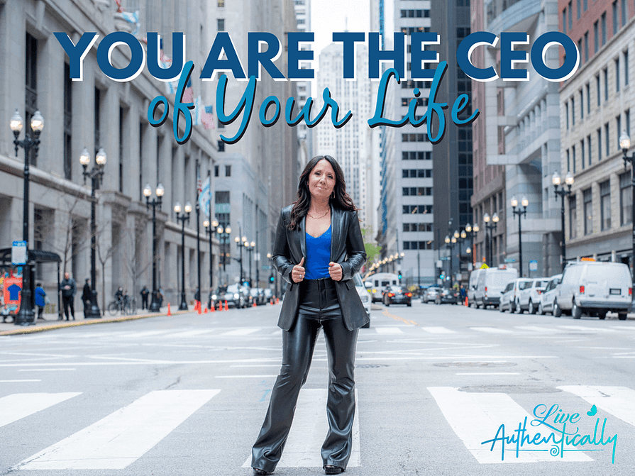 You Are The CEO of Your Life