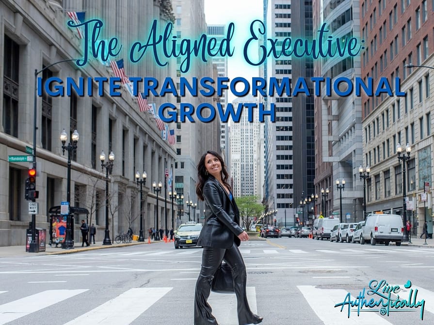 The Aligned Executive: Ignite Transformational Growth