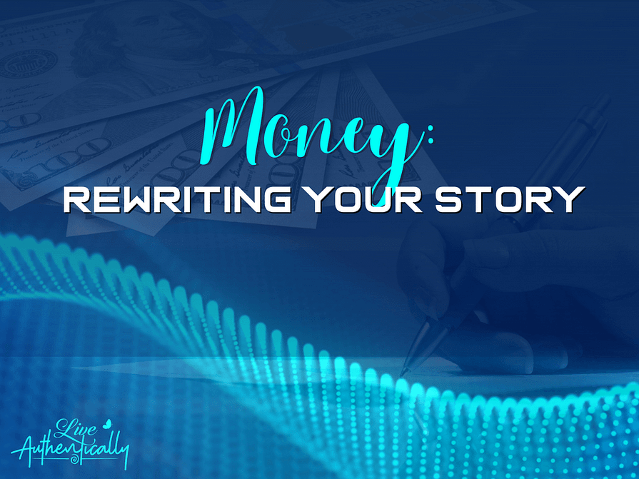 Money: Rewriting Your Story