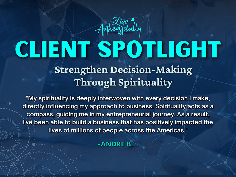 Client Spotlight: Strengthen Decision-Making Through Spirituality