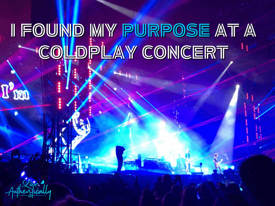 I Found My Purpose at a Coldplay Concert