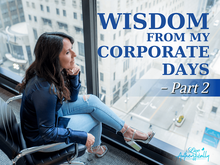 Wisdom From My Corporate Days – Part 2