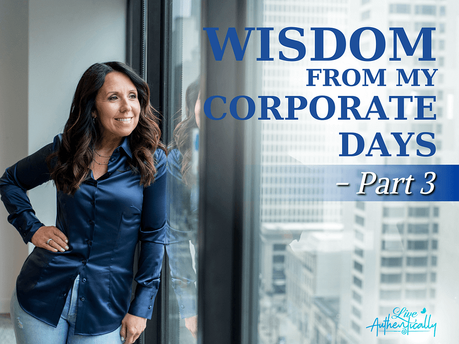 Wisdom From My Corporate Days – Part 3
