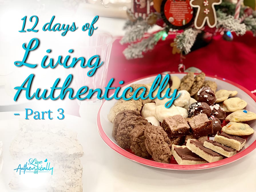 12 Days of Living Authentically – Part 3
