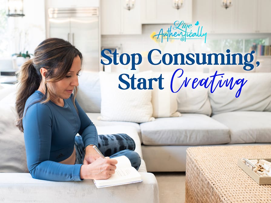 Stop Consuming, Start CREATING