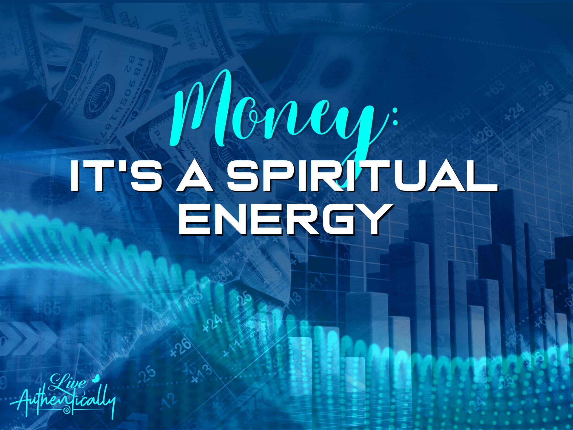 Money Its a Spiritual Energy