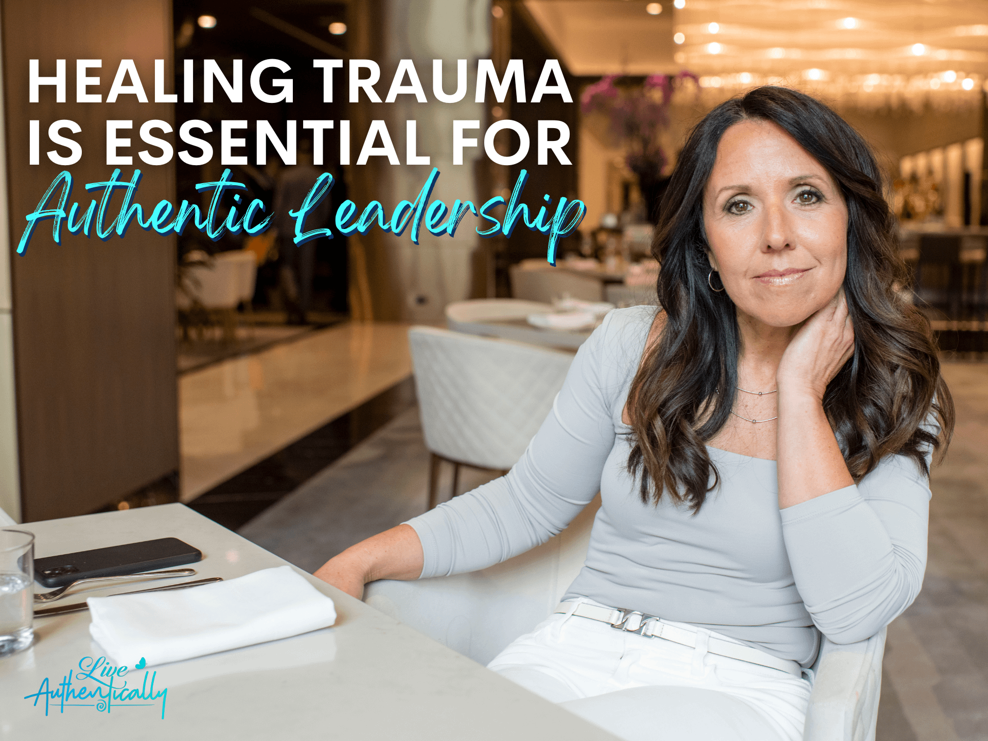 Healing Trauma is Essential for Authentic Leadership