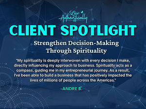 Client Spotlight Strengthen Decision-Making Through Spirituality